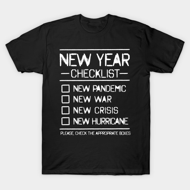 New Year Checklist. New Year New Fear! T-Shirt by MrPila